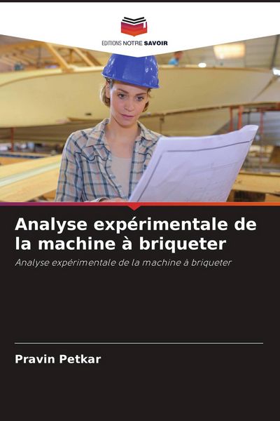 Produktbild: Analyse exp&eacute;rimentale de la machine &agrave; briqueter