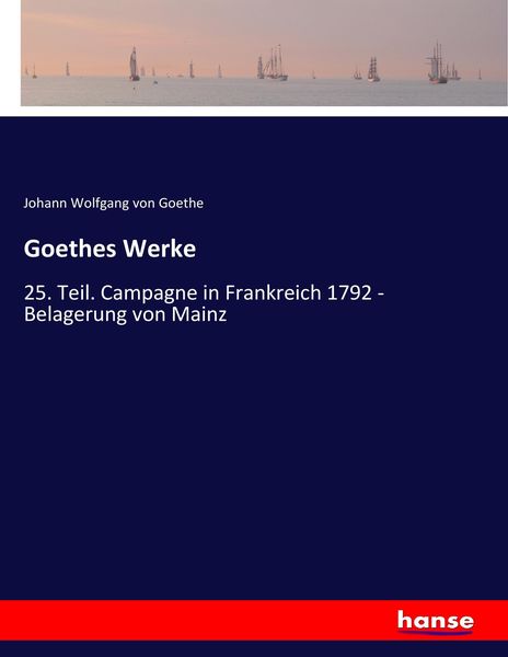 Goethes Werke, Taschenbuch von Johann Wolfgang von Goethe, Hansebooks, 9783744636612