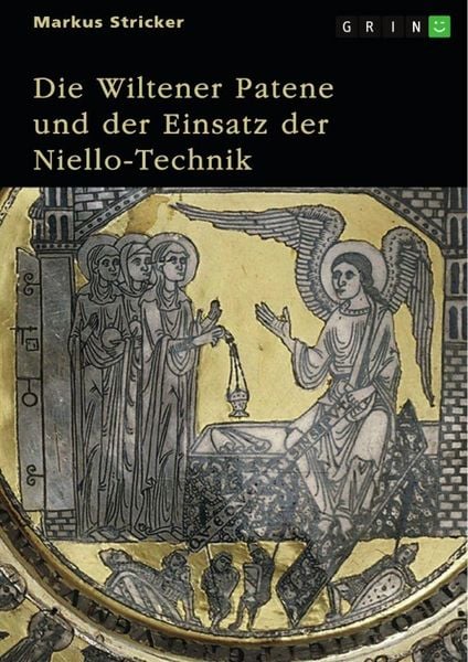 Produktbild: Die Wiltener Patene und der Einsatz der Niello-Technik. Herstellung, Herkunft, Hintergrund