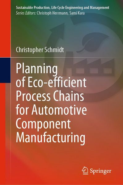 Produktbild: Planning of Eco-efficient Process Chains for Automotive Component Manufacturing