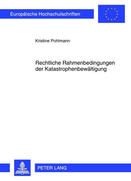 Produktbild: Rechtliche Rahmenbedingungen der Katastrophenbewaeltigung