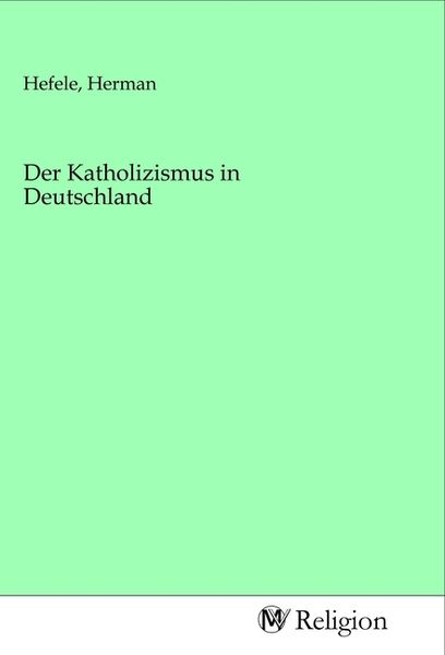 Produktbild: Der Katholizismus in Deutschland
