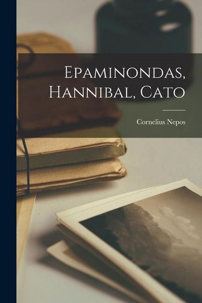Produktbild: Epaminondas, Hannibal, Cato