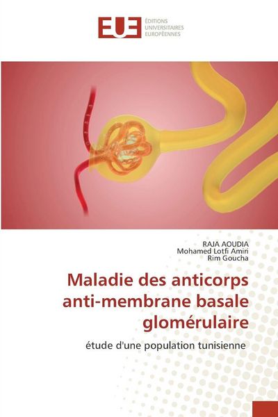 Produktbild: Maladie des anticorps anti-membrane basale glom&eacute;rulaire
