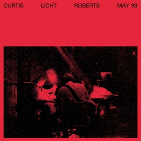 May 99 - Alan Licht & Charles Curtis & Dean Roberts, Vinyl