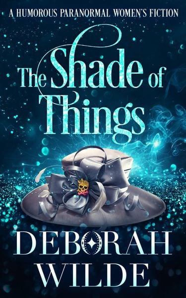 Produktbild: The Shade of Things: A Humorous Paranormal Women's Fiction (Magic After Midlife, #5)