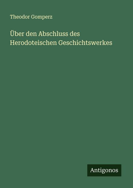 Produktbild: &Uuml;ber den Abschluss des Herodoteischen Geschichtswerkes