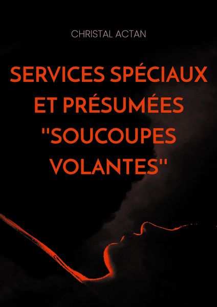 Produktbild: Services Sp&eacute;ciaux et pr&eacute;sum&eacute;es ''soucoupes volantes''
