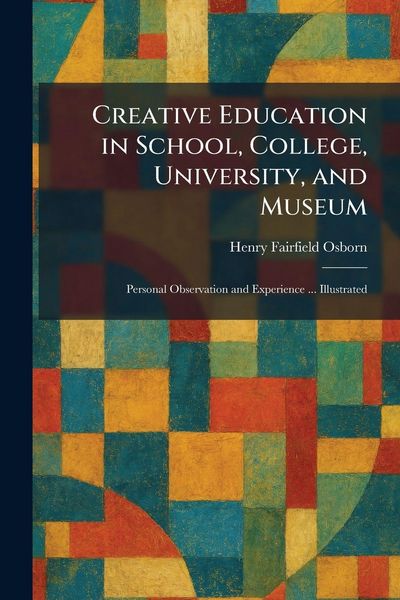 Produktbild: Creative Education in School, College, University, and Museum