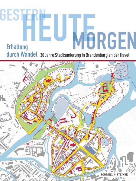 Produktbild: Gestern &ndash; heute &ndash; morgen. Erhaltung durch Wandel