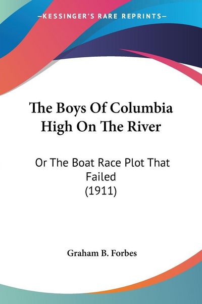 Produktbild: The Boys Of Columbia High On The River