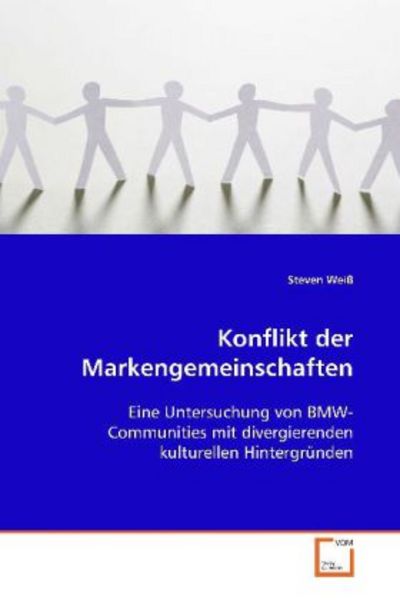 Weiß Steven: Konflikt der Markengemeinschaften, Taschenbuch von Steven Weiss, VDM, 9783639092639