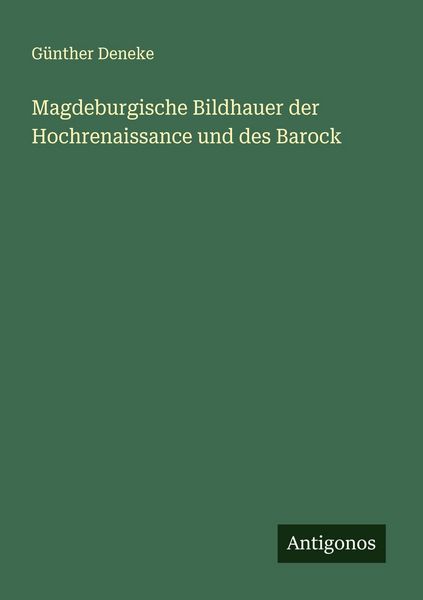 Produktbild: Magdeburgische Bildhauer der Hochrenaissance und des Barock