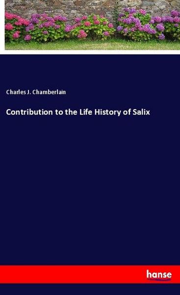 Produktbild: Contribution to the Life History of Salix