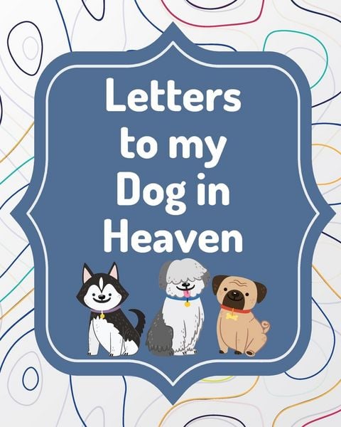 Produktbild: Larson, P: Letters To My Dog In Heaven