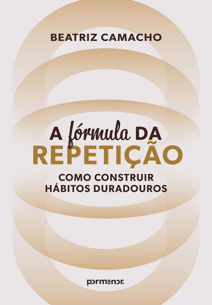Produktbild: &iquest;A f&oacute;rmula da repeti&ccedil;&atilde;o: como construir h&aacute;bitos duradouros