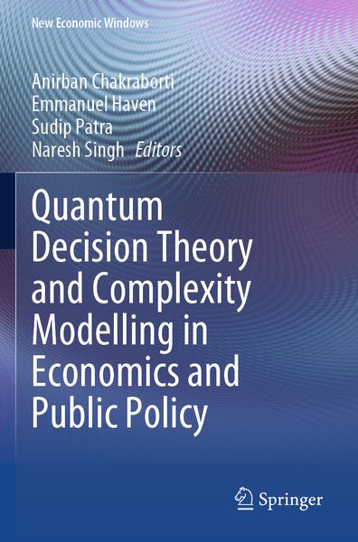 Produktbild: Quantum Decision Theory and Complexity Modelling in Economics and Public Policy