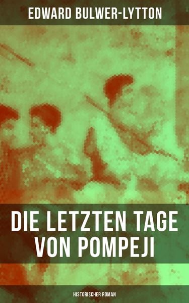 Produktbild: Die letzten Tage von Pompeji: Historischer Roman