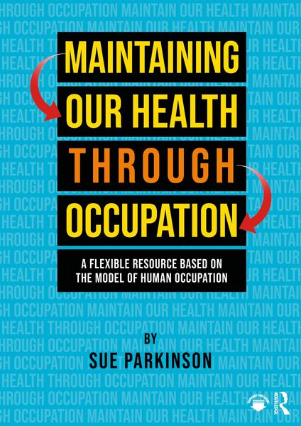 Produktbild: Maintaining Our Health through Occupation