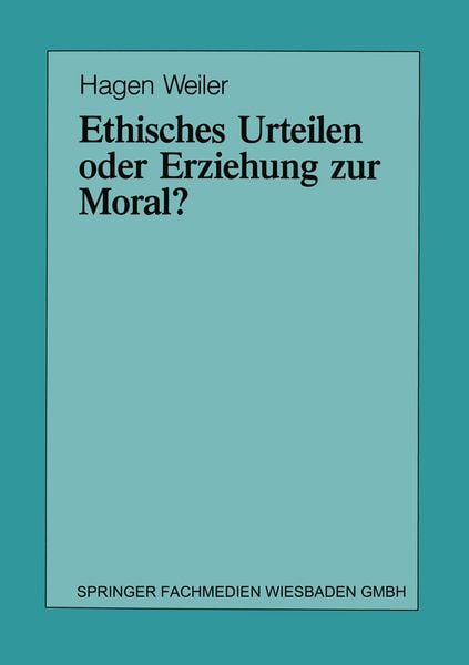 Produktbild: Ethisches Urteilen oder Erziehung zur Moral?