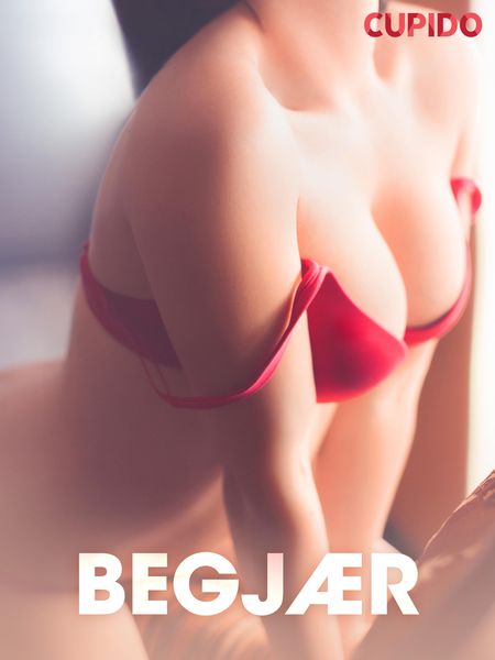Produktbild: Begj&aelig;r - erotiske noveller