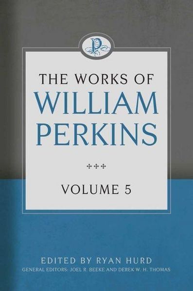 Produktbild: The Works of William Perkins, Volume 5
