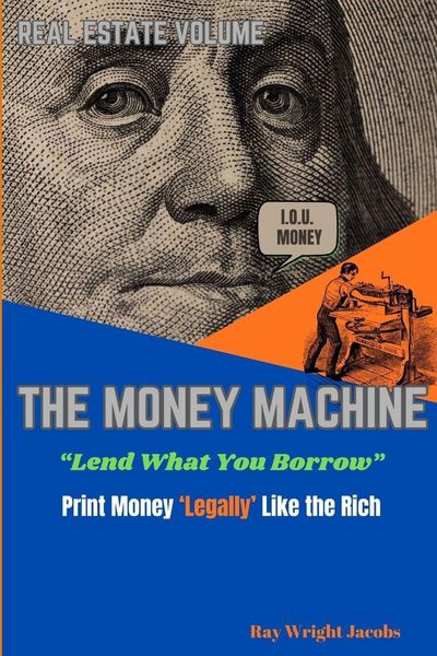 Produktbild: The Money Machine - Lend What You Borrow Print Money 'Legally' Like the Rich