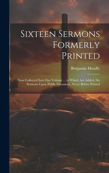 Produktbild: Sixteen Sermons Formerly Printed