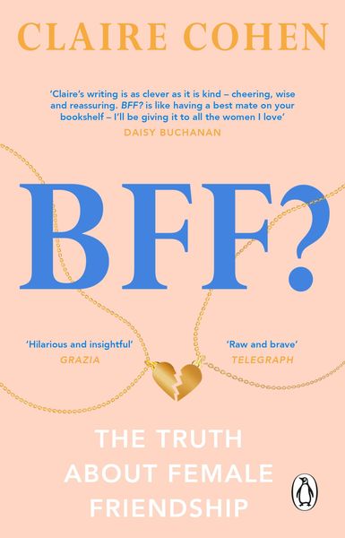 Produktbild: BFF?: The truth about female friendship