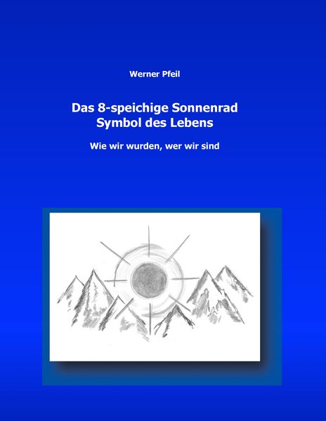 Produktbild: Das 8-speichige Sonnenrad, Symbol des Lebens