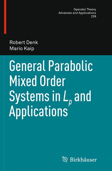 Produktbild: General Parabolic Mixed Order Systems in Lp and Applications