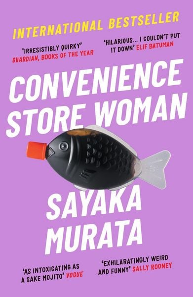 Convenience Store Woman, Taschenbuch von Sayaka Murata, Granta Publications, 978-1-84627-684-2