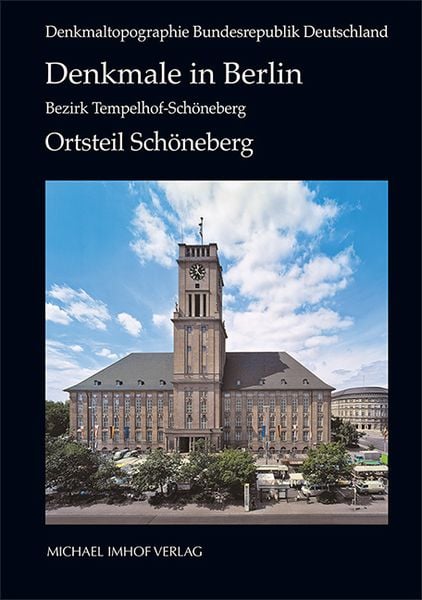 Produktbild: Denkmale in Berlin. Bezirk Tempelhof-Sch&ouml;neberg. Ortsteil Sch&ouml;neberg