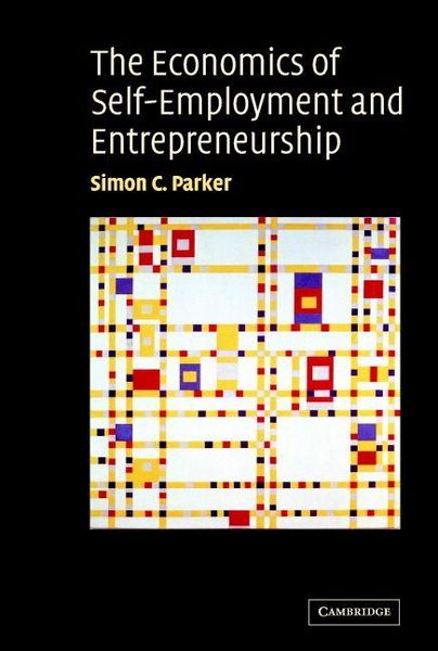 Produktbild: The Economics of Self-Employment and Entrepreneurship