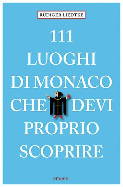 Produktbild: 111 Luoghi di Monaco che devi proprio scoprire