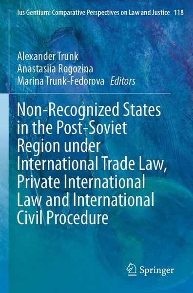 Produktbild: Non-Recognized States in the Post-Soviet Region under International Trade Law, Private International Law and International Civil Procedure
