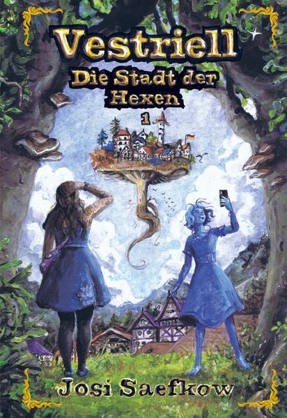 Produktbild: Vestriell - Die Stadt der Hexen. Band 1: Illustrierte Urban Fantasy aus den Alpen &mdash; mit &uuml;ber 150 Zeichnungen, emotional und unverwechselbar