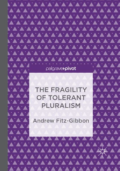 Produktbild: The Fragility of Tolerant Pluralism