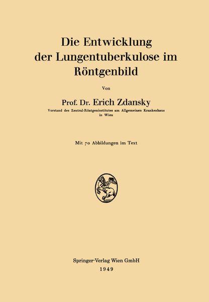 Produktbild: Die Entwicklung der Lungentuberkulose im R&ouml;ntgenbild