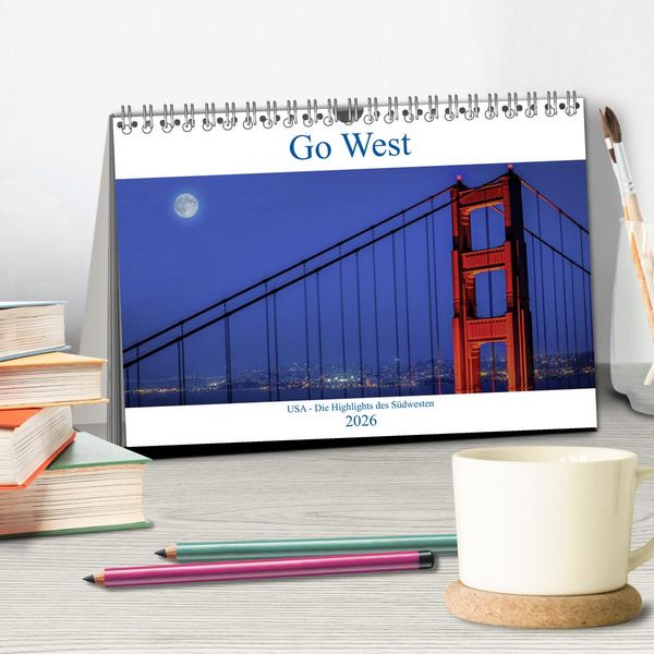 Produktbild: Go West. USA - Die Highlights des S&uuml;dwesten (Tischkalender 2026 DIN A5 quer), CALVENDO Monatskalender