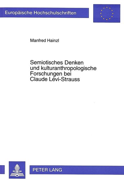Produktbild: Semiotisches Denken und kulturanthropologische Forschungen bei Claude L&eacute;vi-Strauss