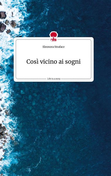 Produktbild: Cos&igrave; vicino ai sogni. Life is a Story - story.one