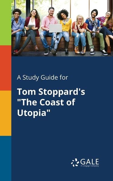 A Study Guide for Tom Stoppard's 'The Coast of Utopia'