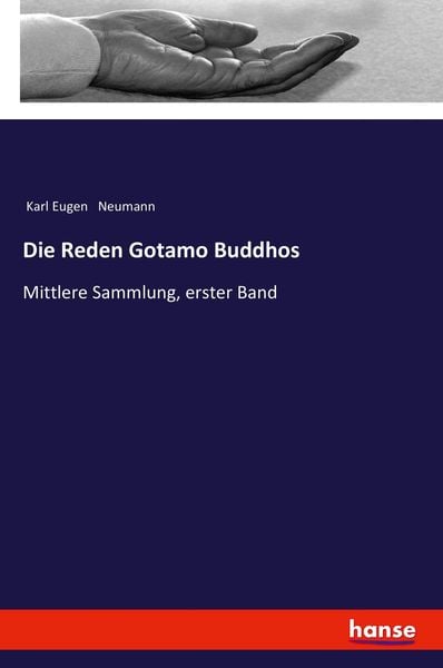 Die Reden Gotamo Buddhos, Taschenbuch von Karl Eugen Neumann, Hansebooks, 9783337360405