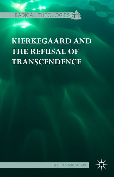 Produktbild: Kierkegaard and the Refusal of Transcendence