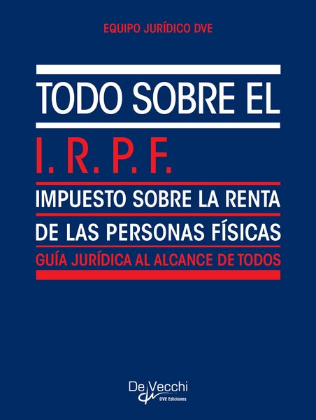 Produktbild: Todo sobre el I.R.P.F. (Impuesto sobre la Renta de las Personas F&iacute;sicas)
