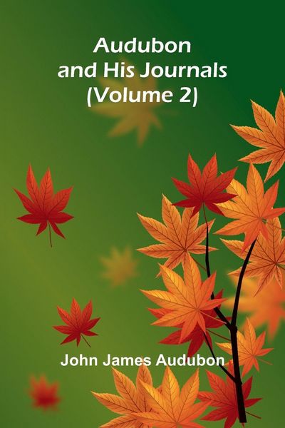 Produktbild: Audubon And His Journals, Volume 2