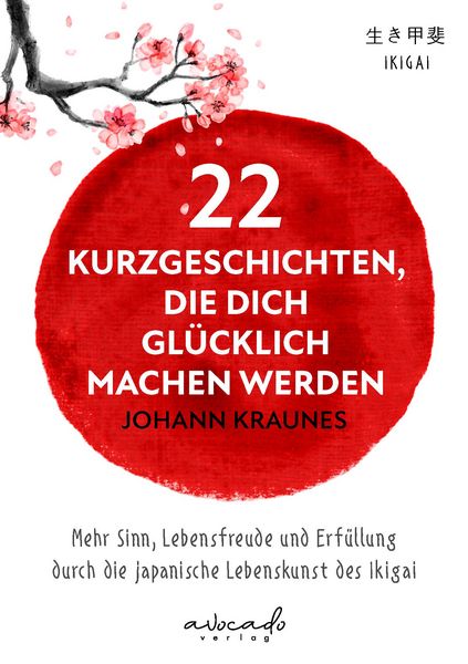 Produktbild: 22 Kurzgeschichten, die dich gl&uuml;cklich machen werden