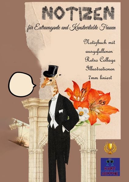 Notizen für Extravagante und Kunstverliebte Frauen, Taschenbuch von Kurt Heppke, BoD – Books on Demand, 9783756205769