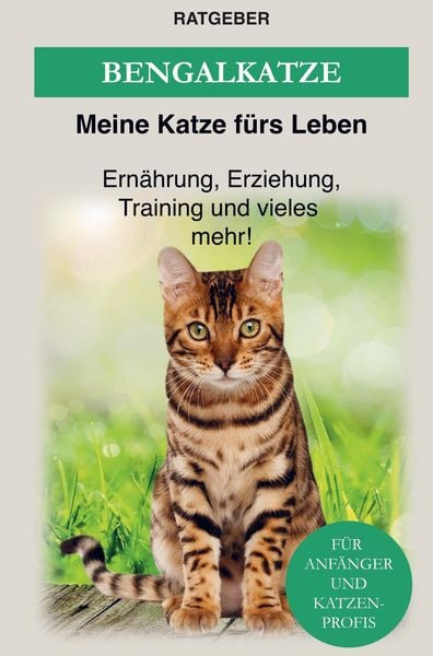 Bengalkatze, Taschenbuch von Ratgeber Meine Katze fürs Leben, Bookmundo Direct, 9789403622026